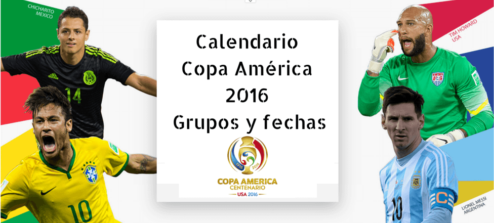 Calendario Copa América 2016 Grupos y fechas Copa america centenario fechas estados unidos